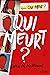 Qui meurt ? (French Edition)