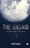 The Unsaid: Poetry For The Soul