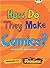 How Do They Make ... Comics?