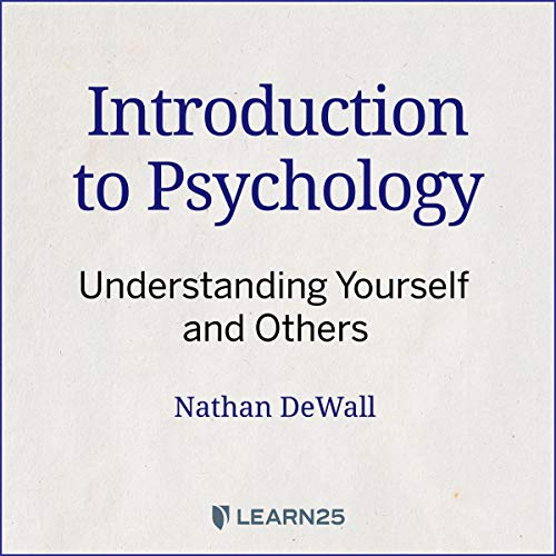 Introduction to Psychology: Understanding Yourself and Others