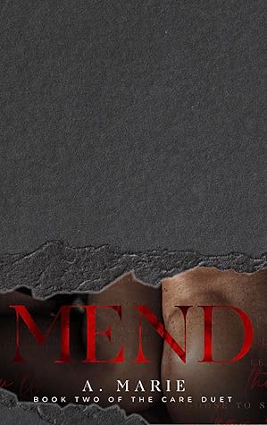 Mend (The Care Series, #2)