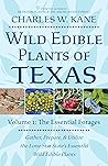 Wild Edible Plants of Texas: Volume 1: The Essential Forages