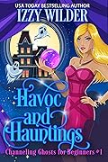 Havoc and Hauntings
