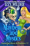 Mayhem and Mystics