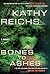 Bones to Ashes by Kathy Reichs