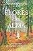 Flores del Alma: Poesía Lib...
