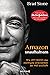 Amazon unaufhaltsam: Wie Jeff Bezos das mächtigste Unternehmen der Welt erschafft