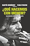 ¿Qué hacemos con Menem?