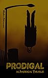Prodigal: An Amer...