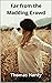 Far from the Madding Crowd Illustrated