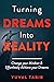 Turning Dreams into Reality by Yuval Tabib by Yuval Tabib