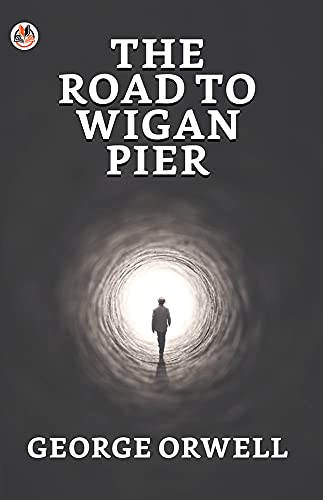 The Road to Wigan Pier
