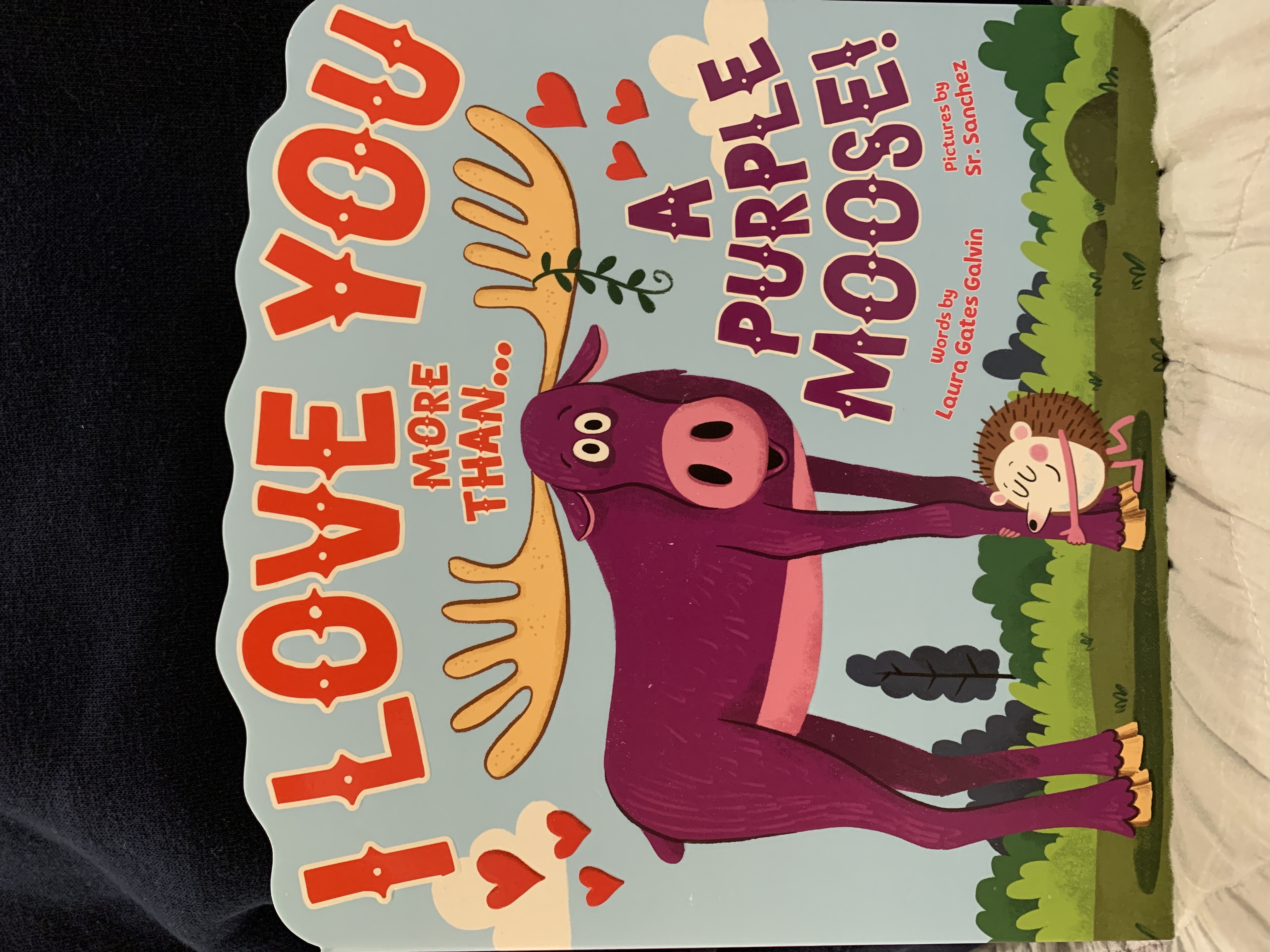 I love you more than a purple moose