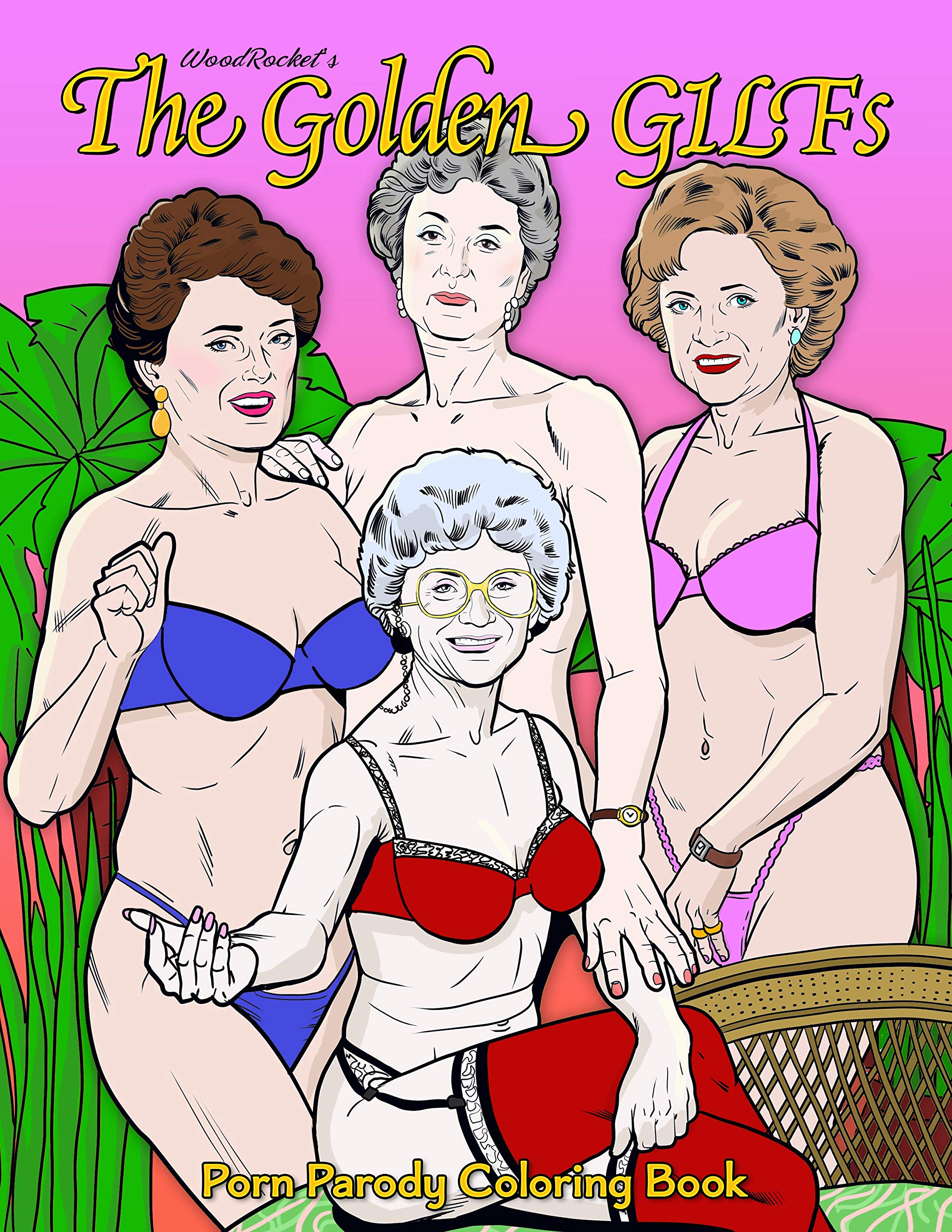 The Golden Gilfs Porn Parody Coloring Book | Sexy Naughty Dirty (Paperback Bunko)