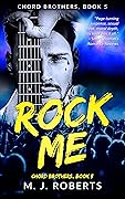 Rock Me: Chord Brothers Book 5