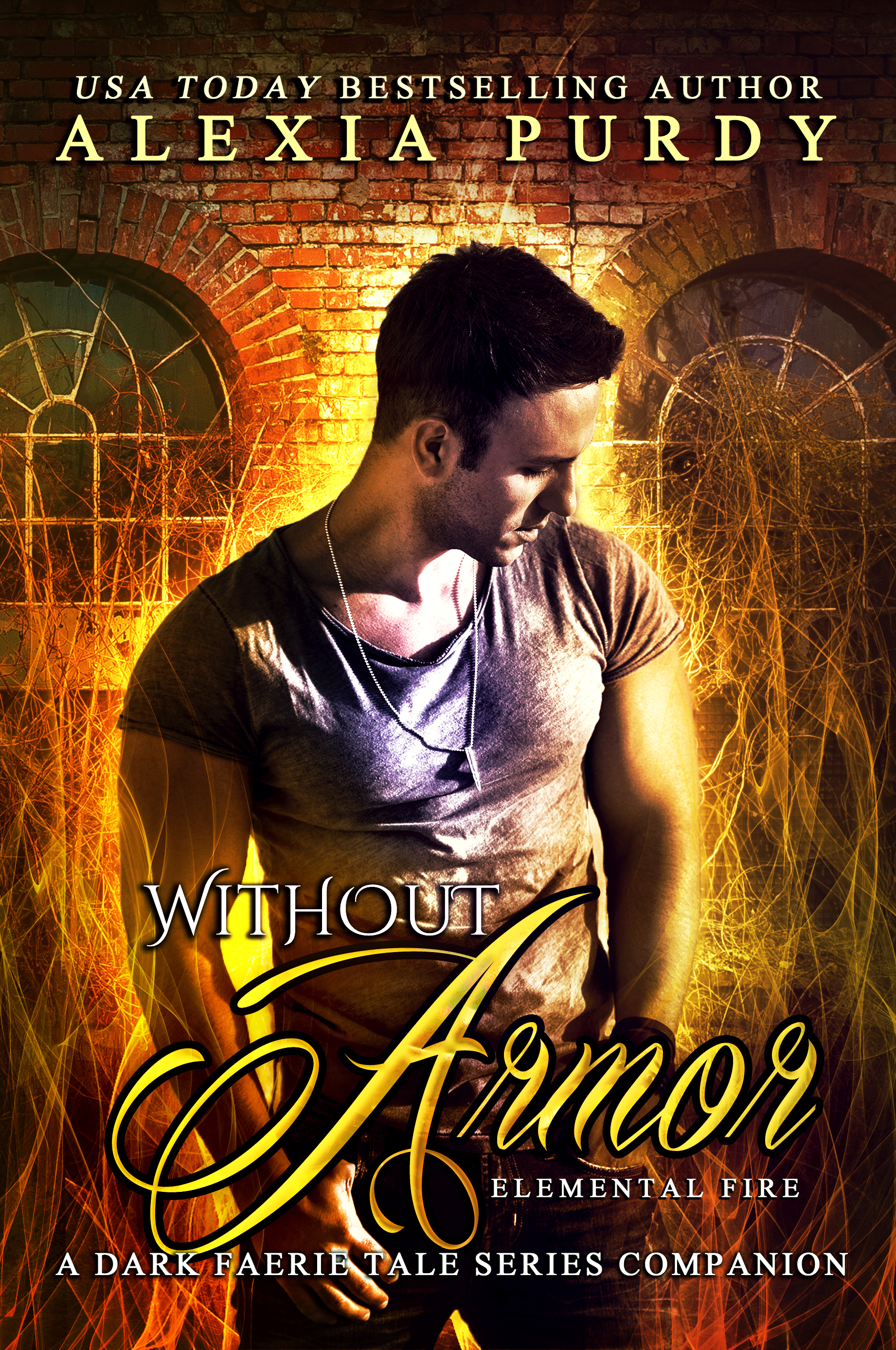 Without Armor: Elemental Fire (A Dark Faerie Tale #4.5)