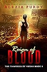 Reign of Blood (The Vampires of Vegas, #1)