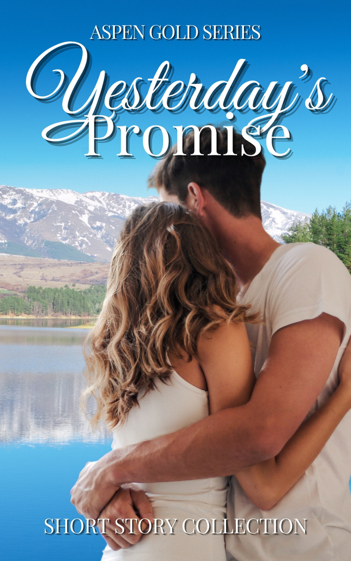 Yesterday's Promise (Aspen Gold Series: Short Story Collection)