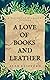 A Love of Books and Leather by Alex  Clifford