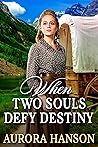 When Two Souls De...