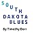 South Dakota Blues by Timothy Dorr South Dakota Blues by Timothy Dorr