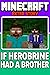 Minecraft: If Herobrine Had...