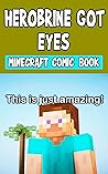 Minecraft: Herobrine Got Eyes Minecraft: Herobrine Got Eyes