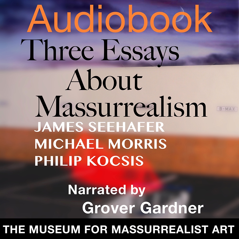 Three Essays About Massurrealism (Free Audiobook And English eBook)