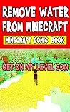 Minecraft: Remove Water From Minecraft
