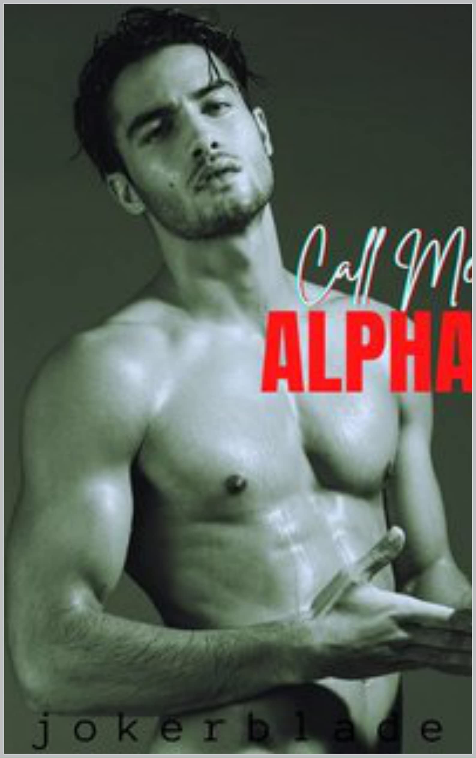 Call Me Alpha (Kindle Edition)