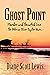 Ghost Point: Murder and Thwarted Love - the Potomac River Oyster Wars