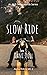 Slow Ride: An M/F Omegavers...