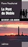 Le Pont du Diable: Les trois Brestoises - Tome 7 (French Edition) Le Pont du Diable: Les trois Brestoises - Tome 7 (French Edition)