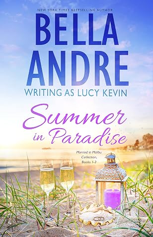 Summer in Paradise (Married in Malibu, Books 1-3) (Bella Andre Collections Book 2)
