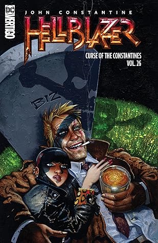 Hellblazer, Vol. 26: The Curse of the Constantines