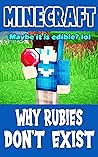 Minecraft Comic: Why Rubies Don't Exist Minecraft Comic: Why Rubies Don't Exist