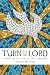 Turn to the Lord by Leonard J. Delorenzo Turn to the Lord by Leonard J. Delorenzo