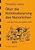 Über die Kriminalisierung des Natürlichen by Timothy Leary