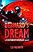 Bernard's Dream by S.D. Falchetti Bernard's Dream by S.D. Falchetti