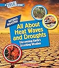 All About Heat Waves and Droughts