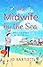 The Midwife By The Sea by Jo Bartlett