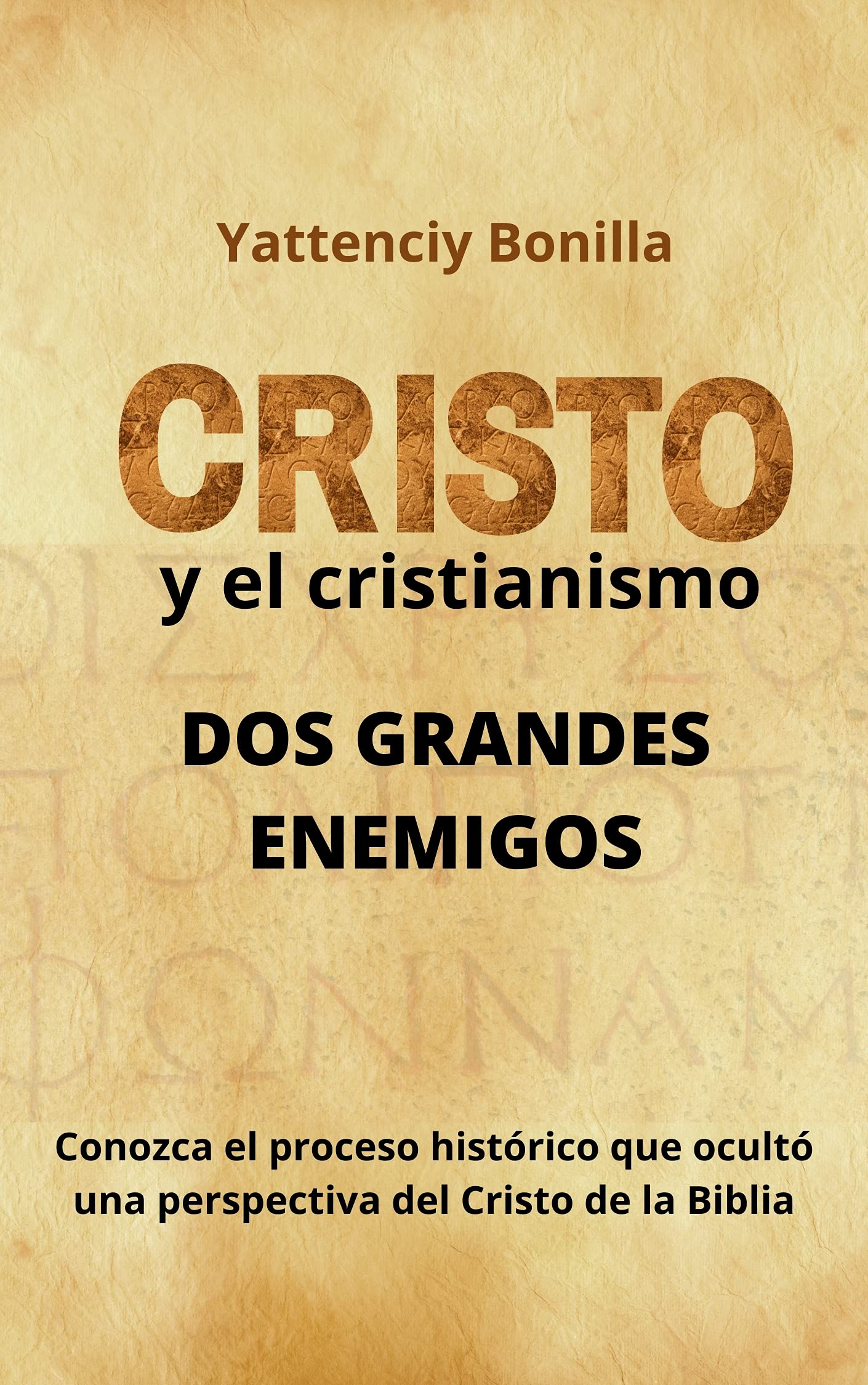 Cristo y el Cristianismo: Dos grandes enemigos (Spanish Edition)