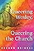 Queering Wesley, Queering the Church