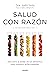 Salud con razón by Judit Soto