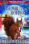 A Humbug Holiday (Winter Witches of Holiday Haven, #1.5)