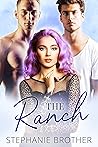 The Ranch by Stephanie Brother
