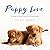 Puppy Love: A Book of Dog Lovers for Dog-Lovers