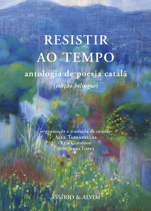 Resistir ao Tempo - Antologia de poesia catalã (Unknown Binding)