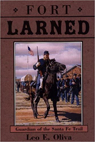 Fort Larned: Guardian of the Santa Fe Trail