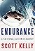 Endurance by Scott    Kelly